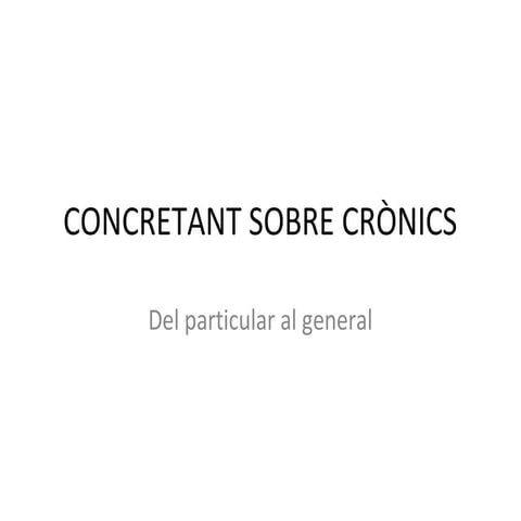 Concretant sobre crònics (per Miquel Morera)