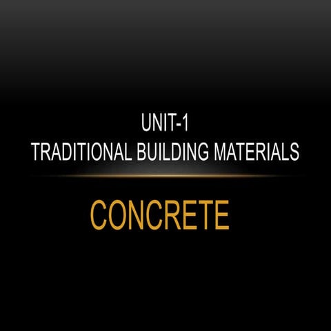 Concrete- types, testing & properties