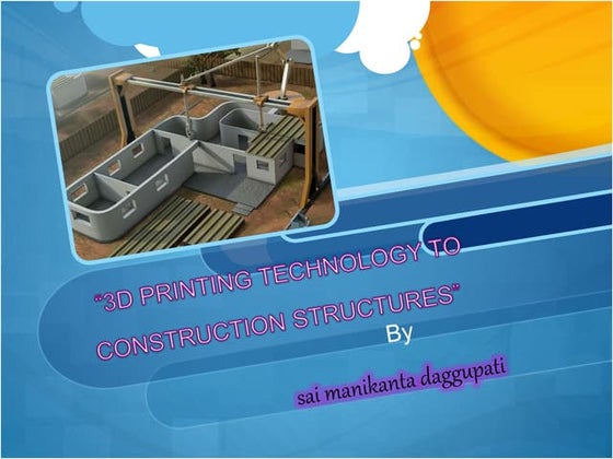 3D Printing Technology in Civil Engineering | PPTX | Civil Engineering ...