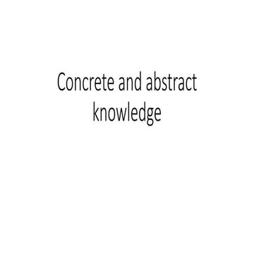 Concrete and Abstract Knowledge