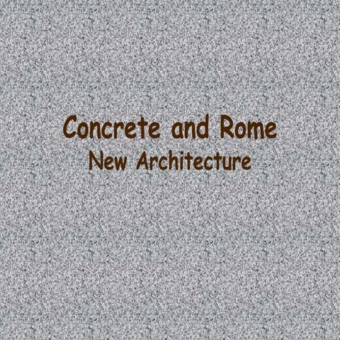 Concrete and Rome | PPTX