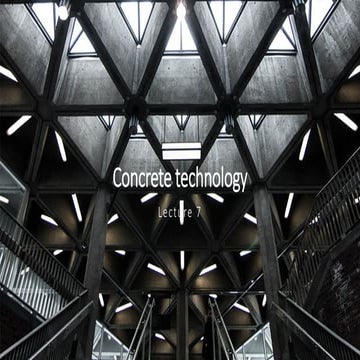 Concrete technology  Lecture about the strength of the concrete and the abili...