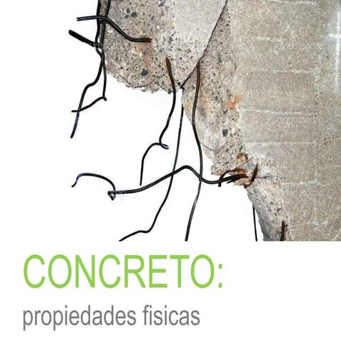 Concreto. propiedades físicas