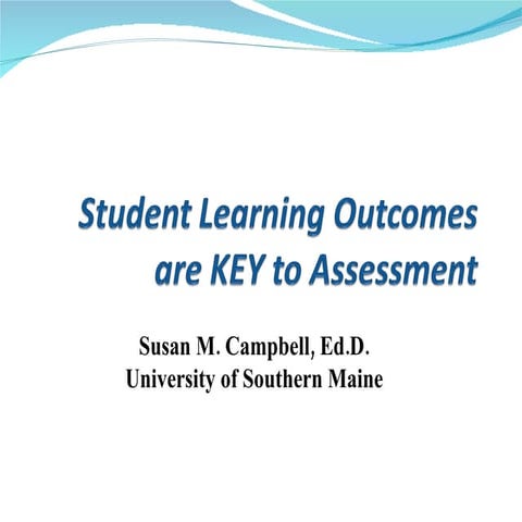 Student Learning Outcomes are KEY to Assessment