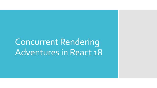 Concurrent Rendering Adventures in React 18
