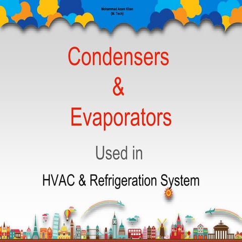 Condensors and evaporators