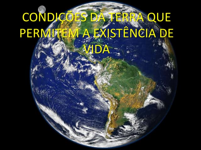 Condições da Terra que permitem exi...