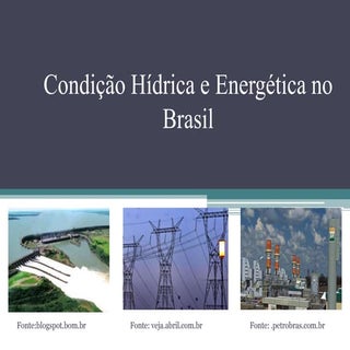 Condição hídrica e energética no br...