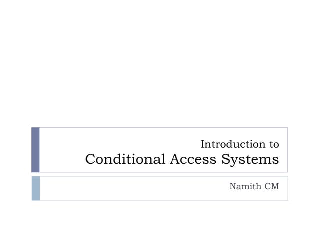 Conditional Access Systems