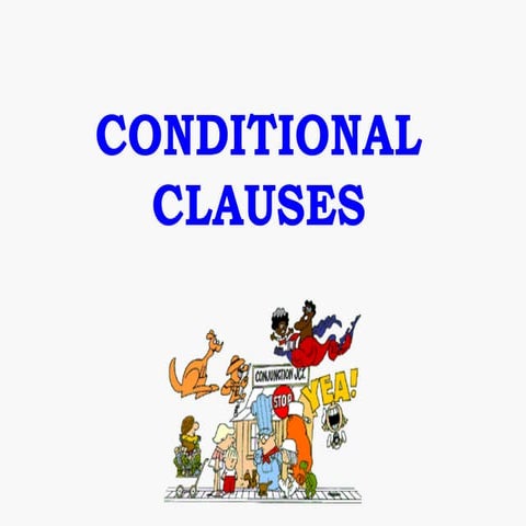 Conditionalclauses 090508080137-phpapp02[1]