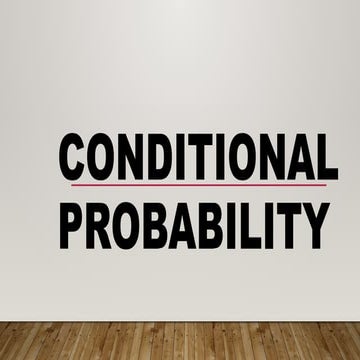 CONDITIONAL PROBABILITYyyyyyyyyyyyyyyyyyyyyyyyyyyyyyy.pptx