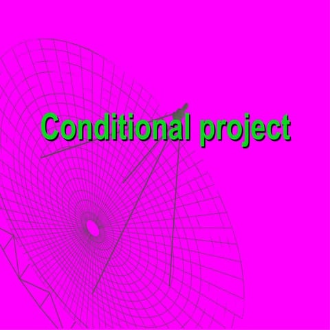 Conditional project | PPT
