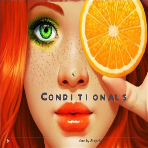 Conditionals by Stojanka