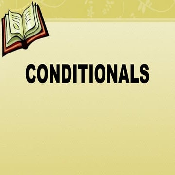 Conditionals are “if–then statement used