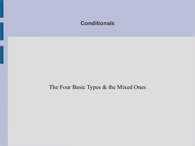 Conditionals Four Types And Mixed