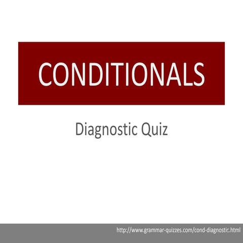 Conditionals diagnostic quiz
