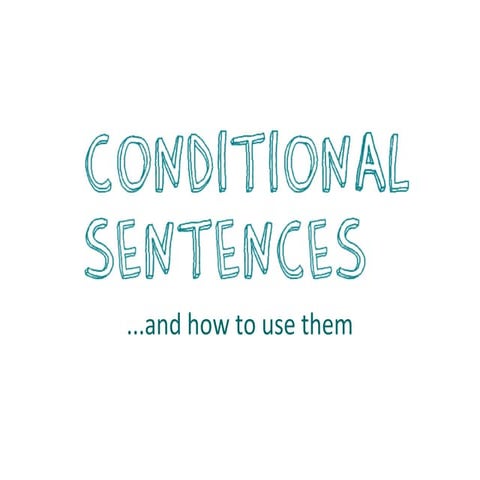 Conditional sentences and how to use them