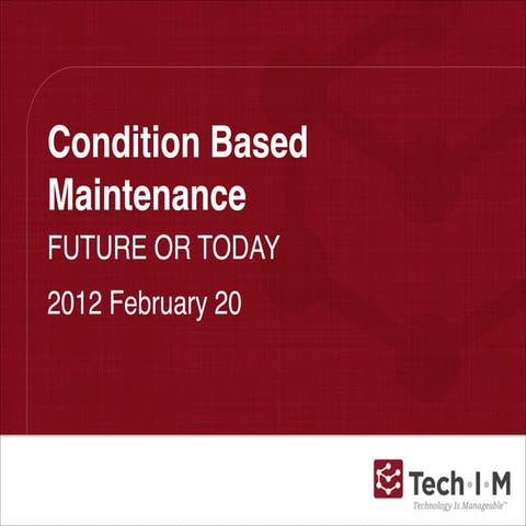 Condition based maintenance