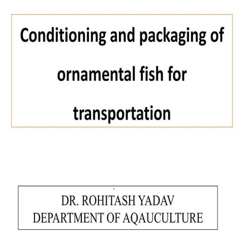 Conditioning and packaging of ornamental fish for transportation.pdf