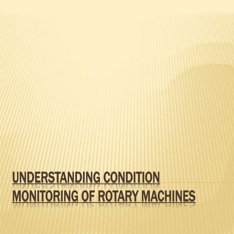 Condition monitoring of rotary machines