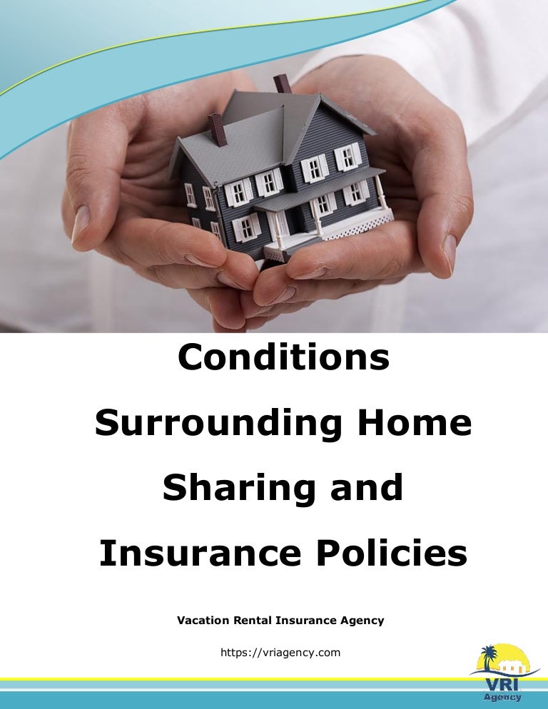 Conditions Surrounding Home Sharing and Insurance Policies
