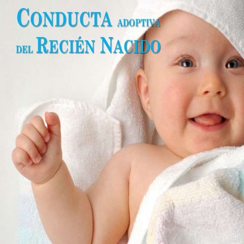 Conducta adptiva en el recien nacido