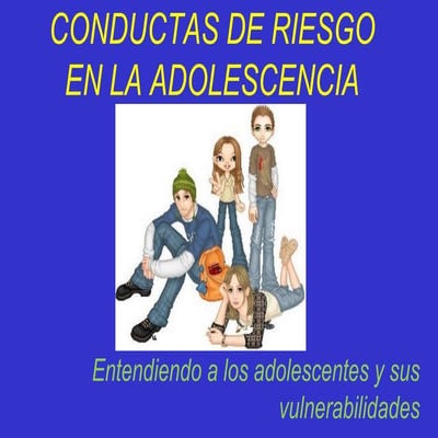 Conductas de Riesgo en Adolescentes