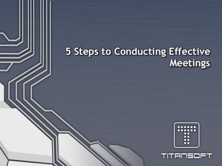 5 steps to conducting effective meetings