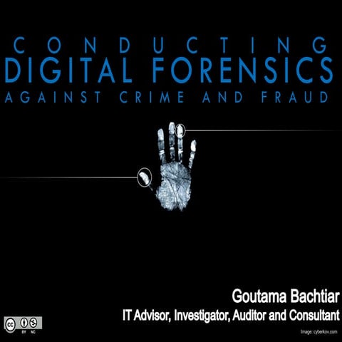 Conducting Digital Forensics against Crime and Fraud
