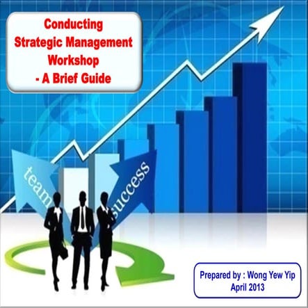 Conducting Strategic Management Workshop - A Brief Guide