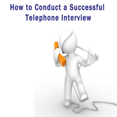 How to Conduct Successful Telephone Interviews