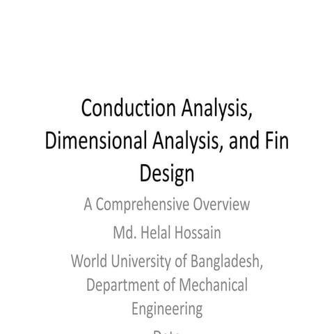 Conduction_Analysis_Dimensional_Analysis_and_Fin_Design.pptx