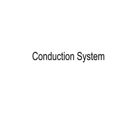 Conduction system | PPTX