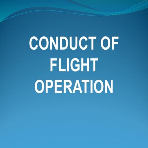 CONDUCT OF FLIGHT NEW for flight operation officer