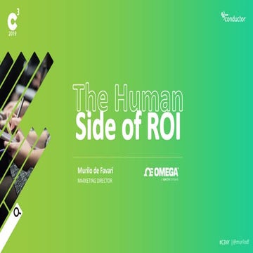 Conductor C3 2019 - The Human Side of ROI: CX on a Global Scale