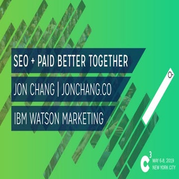 Conductor C3 2019 - SEO + Paid: Better Together