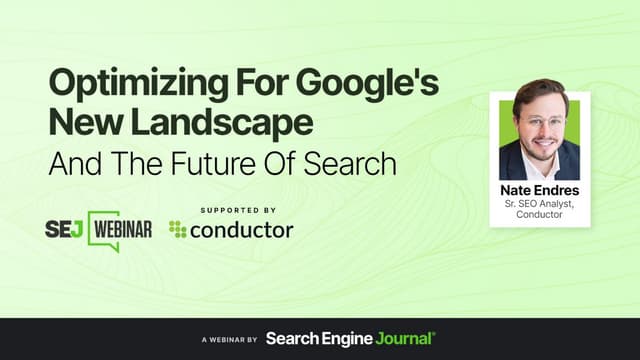 Optimizing For Google’s New Landscape And The Future Of Search