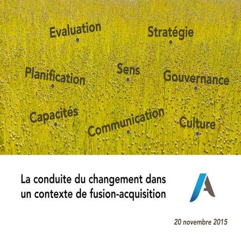 La conduite du changement dans un contexte de fusion - acquisition
