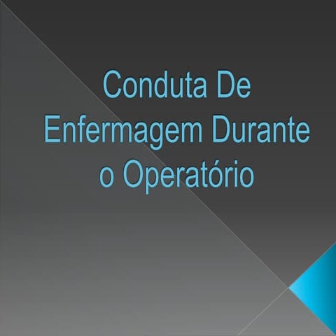 Conduta De Enfermagem Durante o Operatório