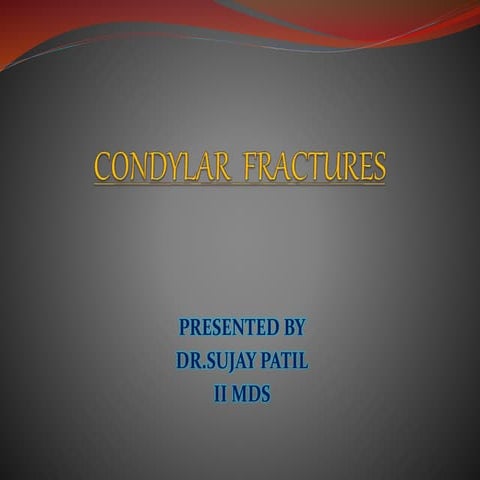Condylar fractures | PPT