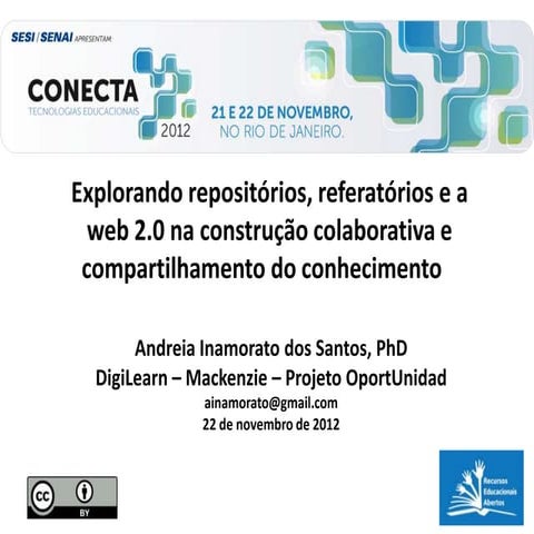 Recursos Educacionais Abertos: explorando repositórios, referatórios e a web 2.0 na construção colaborativa e compartilhamento do conhecimento - Andreia Inamorato