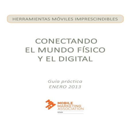 Conectando el mundo fisico y el digital. herramientas móviles. Enero 2013