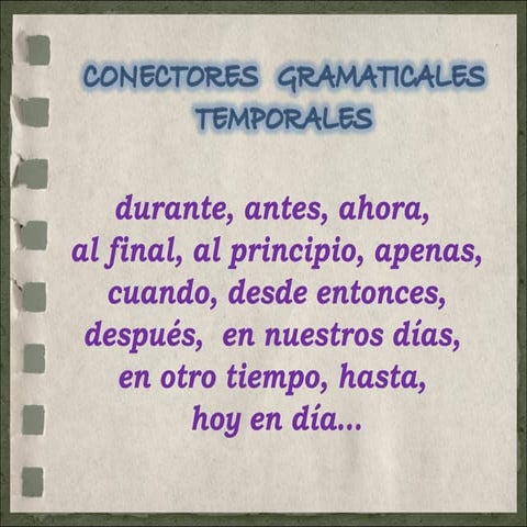 Conectores gramaticales temporales.