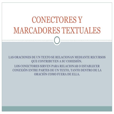Conectores y marcadores textuales