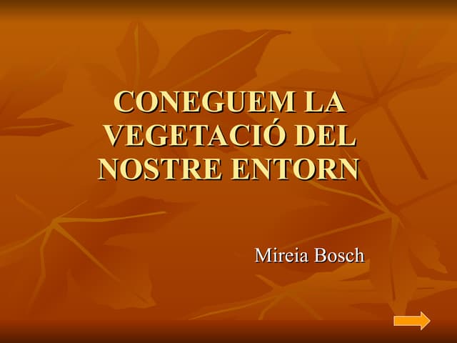 Coneguem la vegetació del nostre en...