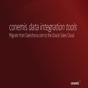 Migrate from Salesforce.com to the Oracle Sales Cloud with Conemis