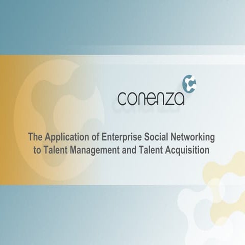 The Application of Enterprise Social Networking to Talent Management and Tale...