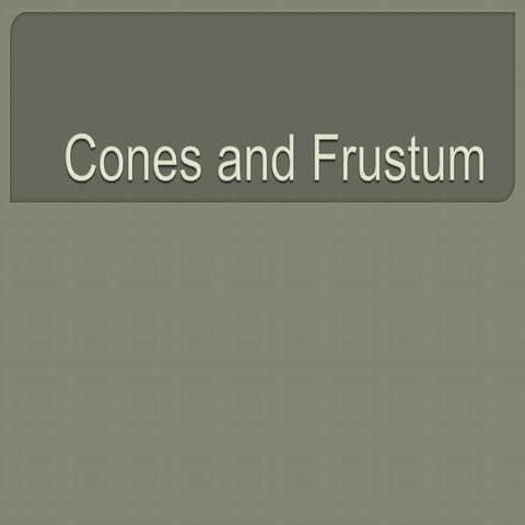 Cones and frustum slides