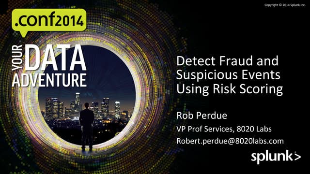 Splunk conf2014 - Detecting Fraud a...
