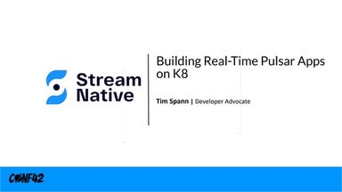 [Conf42-KubeNative] Building Real-time Pulsar Apps on K8